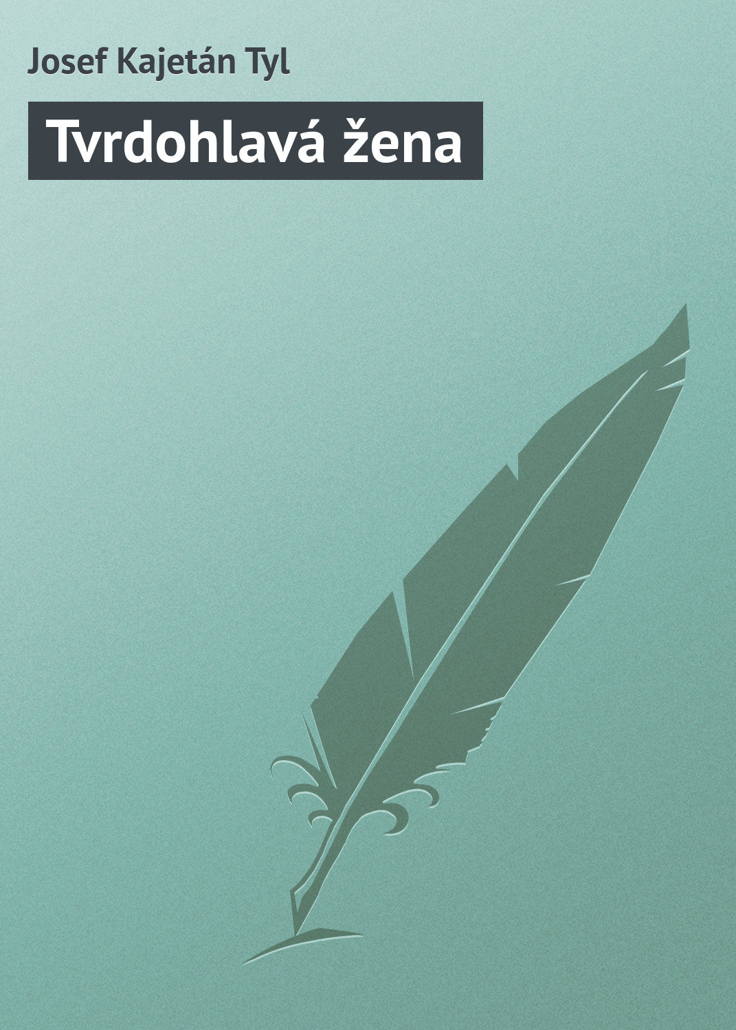 Обложка книги «Tvrdohlavá žena»
