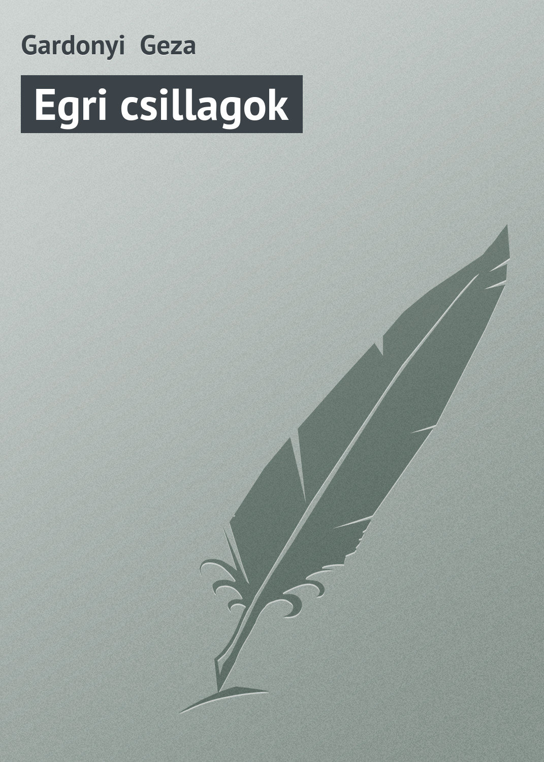 Обложка книги «Egri csillagok»