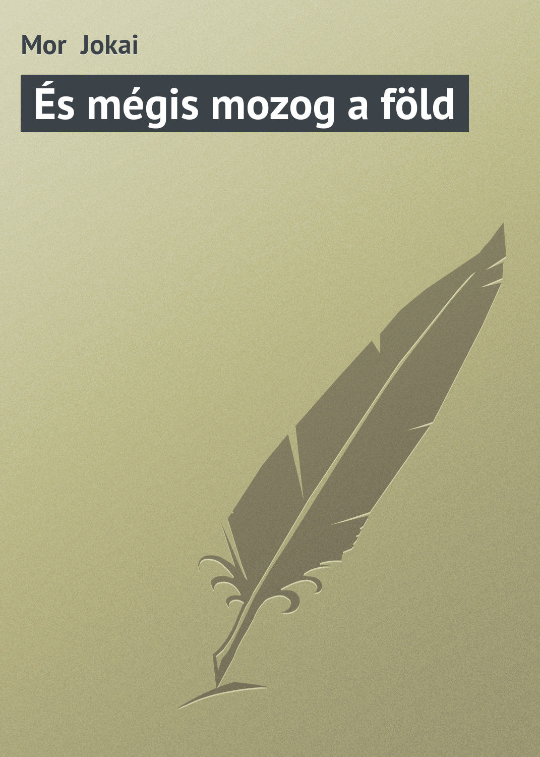 Обложка книги «És mégis mozog a föld»