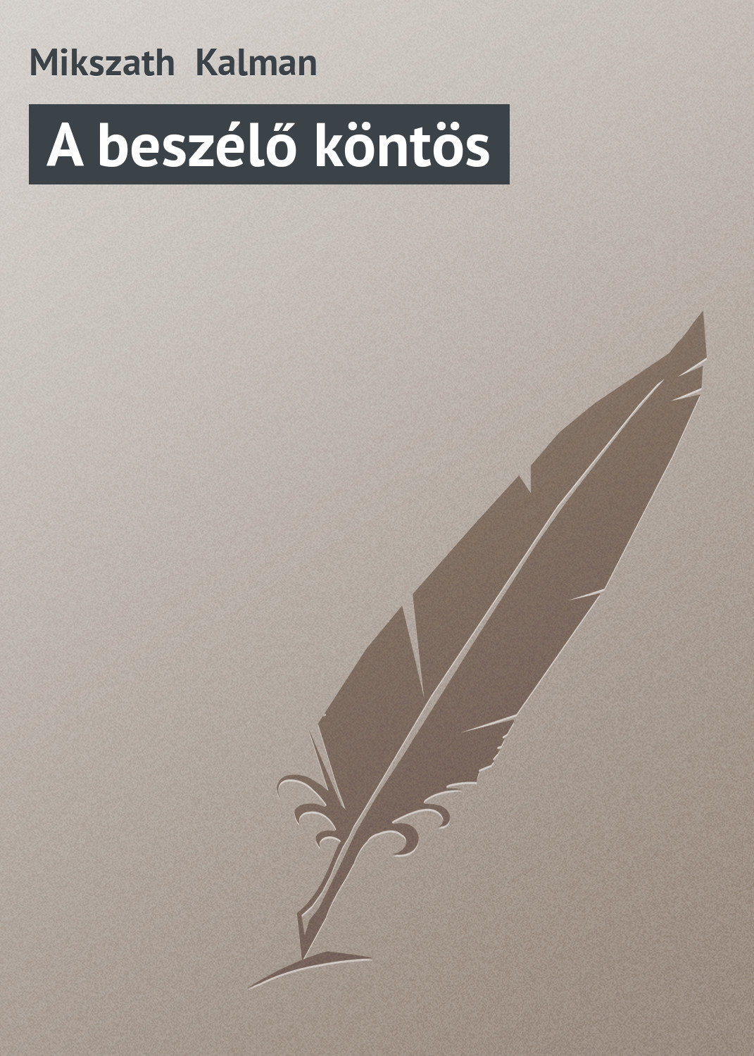 Обложка книги «A beszélő köntös»