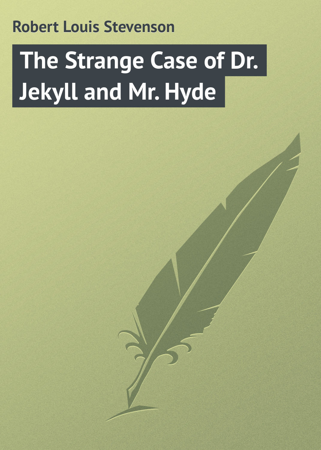 Обложка книги «The Strange Case of Dr. Jekyll and Mr. Hyde»