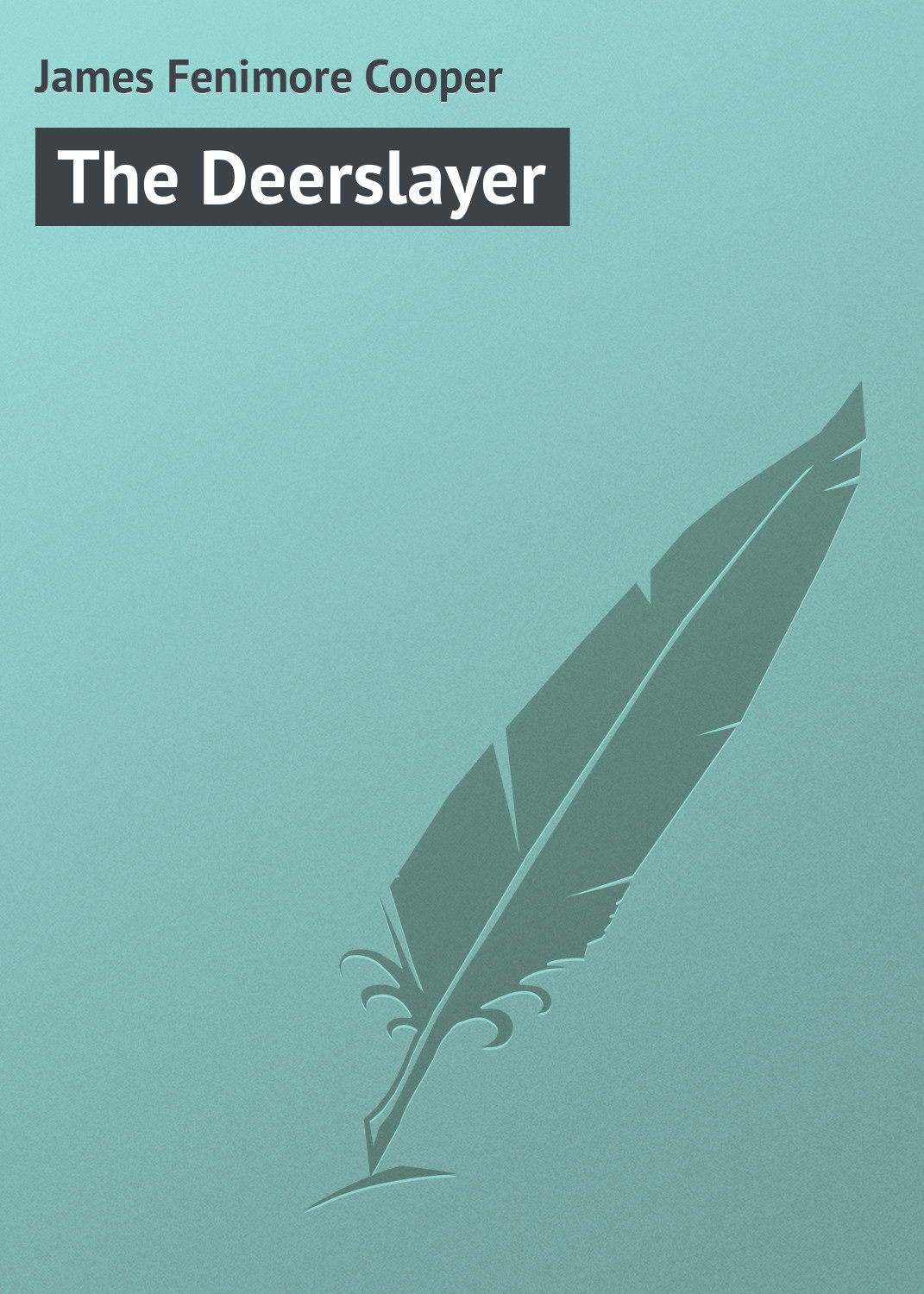 Обложка книги «The Deerslayer»