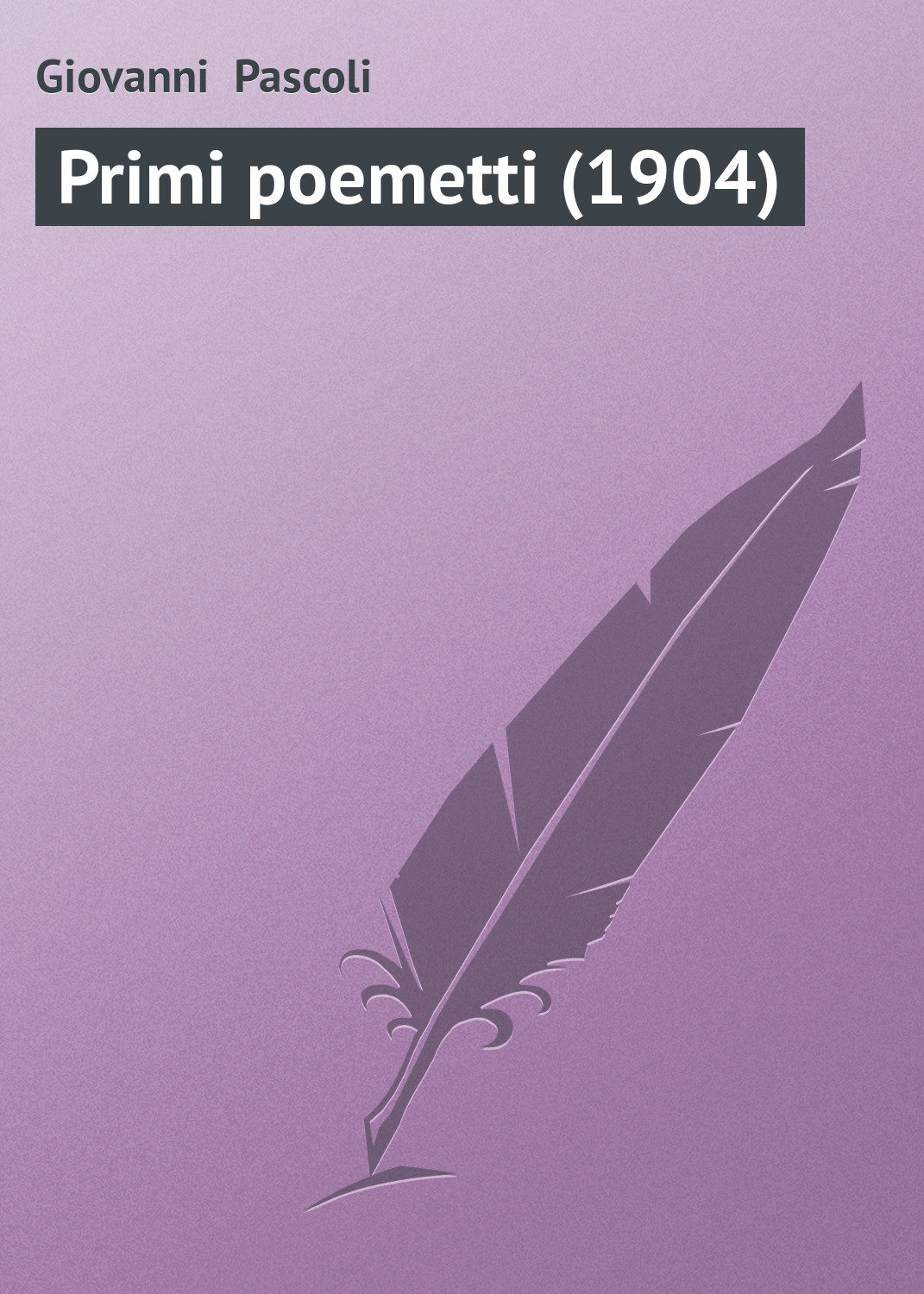 Обложка книги «Primi poemetti (1904)»