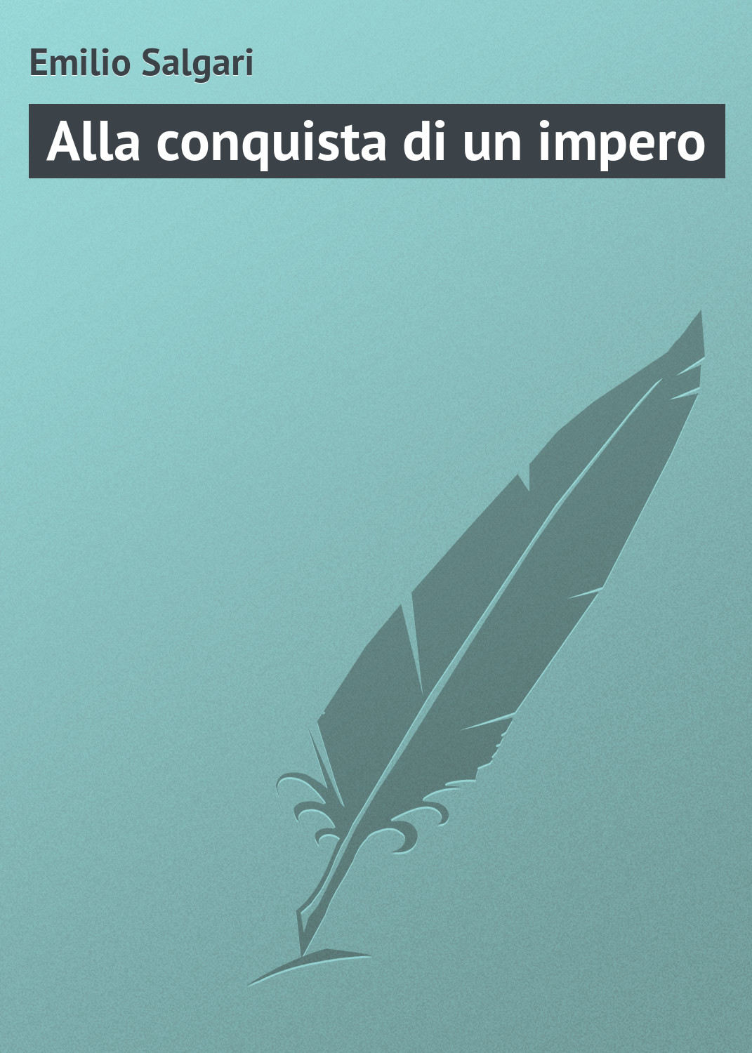 Обложка книги «Alla conquista di un impero»
