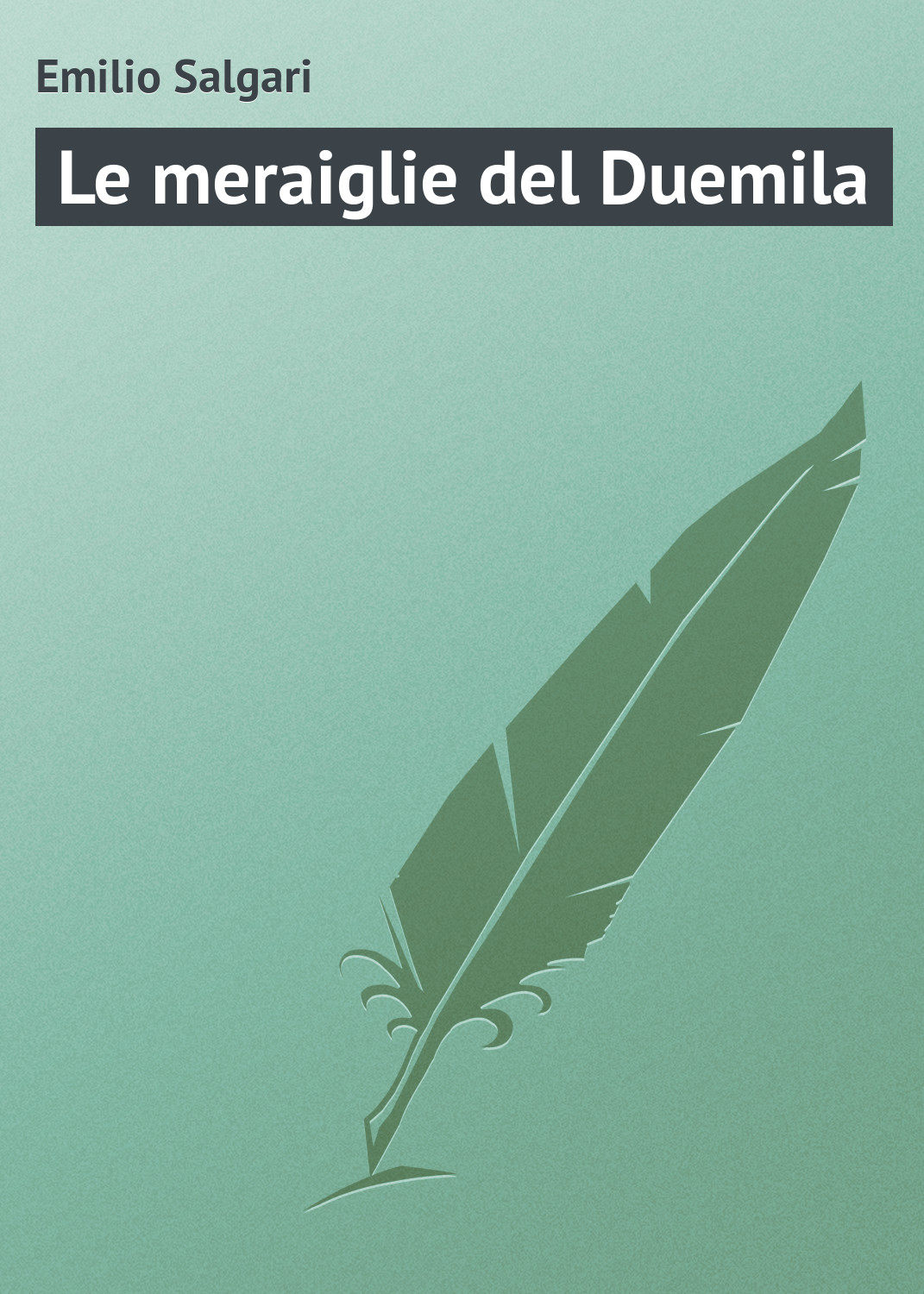 Обложка книги «Le meraiglie del Duemila»