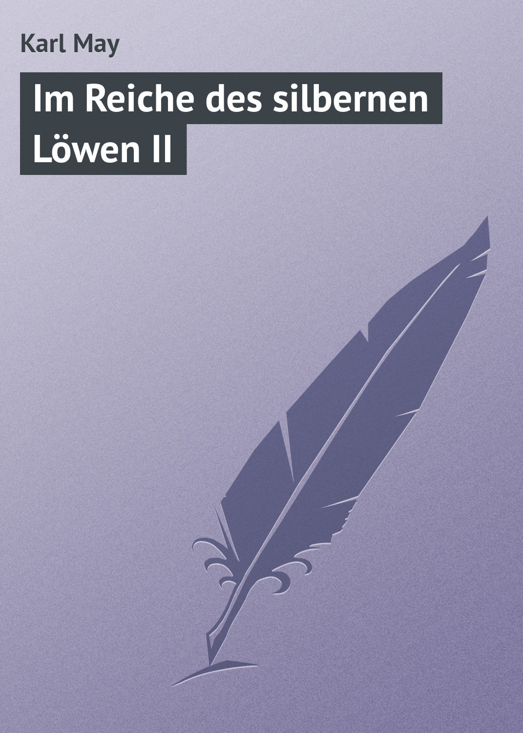 Обложка книги «Im Reiche des silbernen Löwen II»