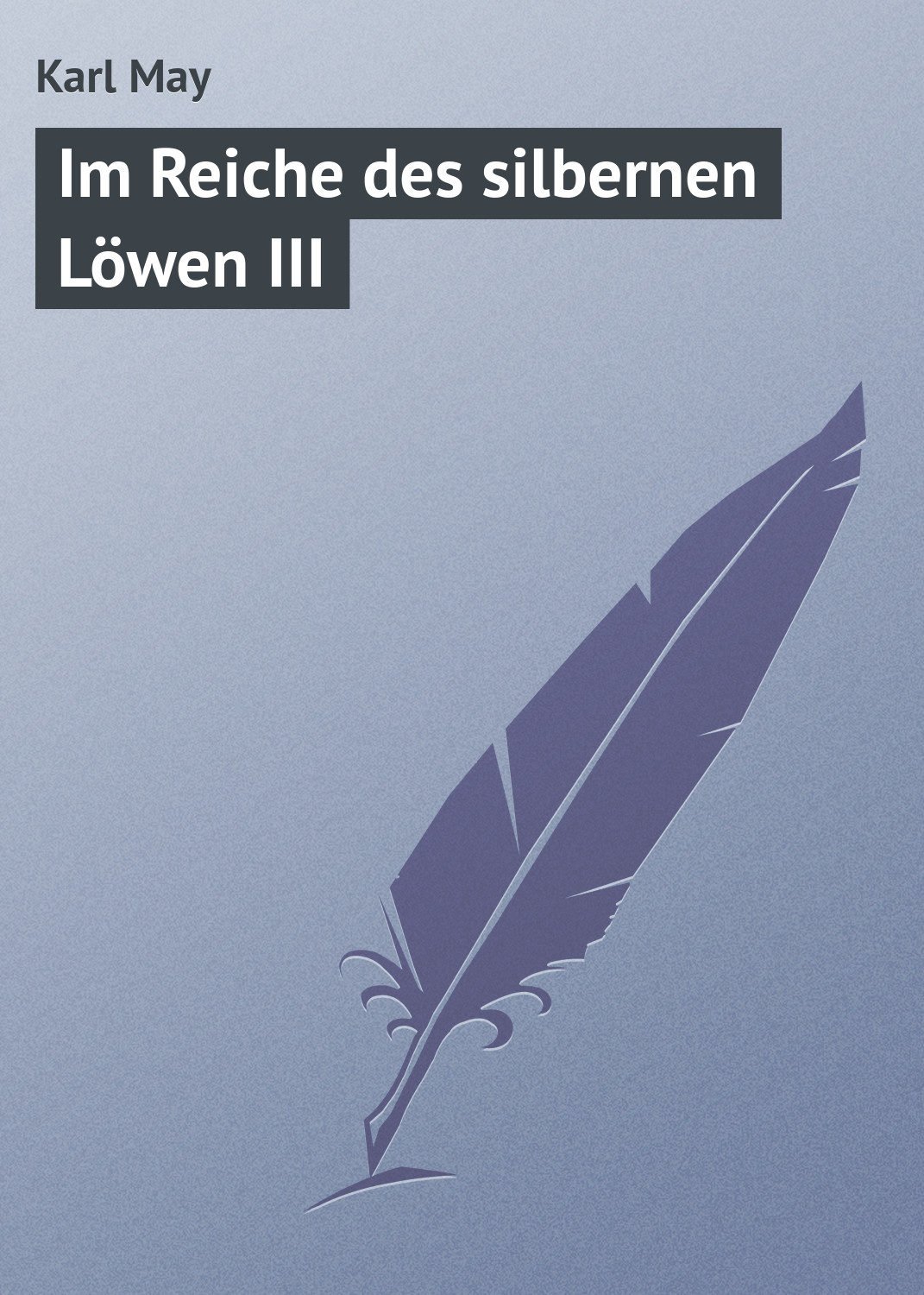 Обложка книги «Im Reiche des silbernen Löwen III»