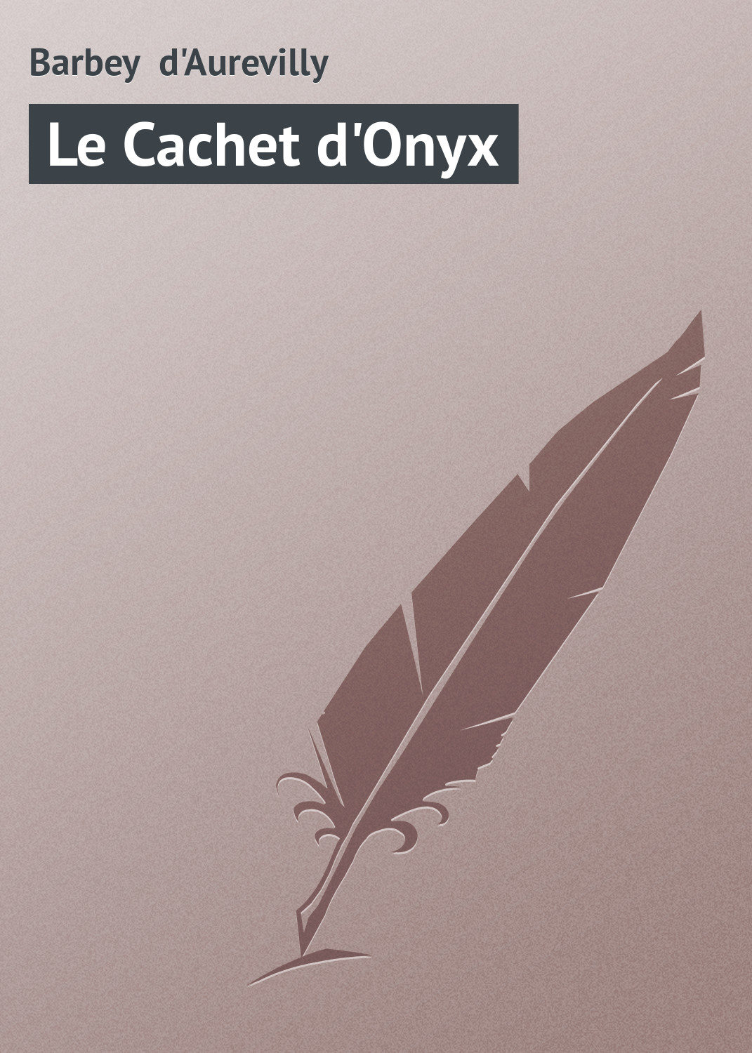Обложка книги «Le Cachet d'Onyx»