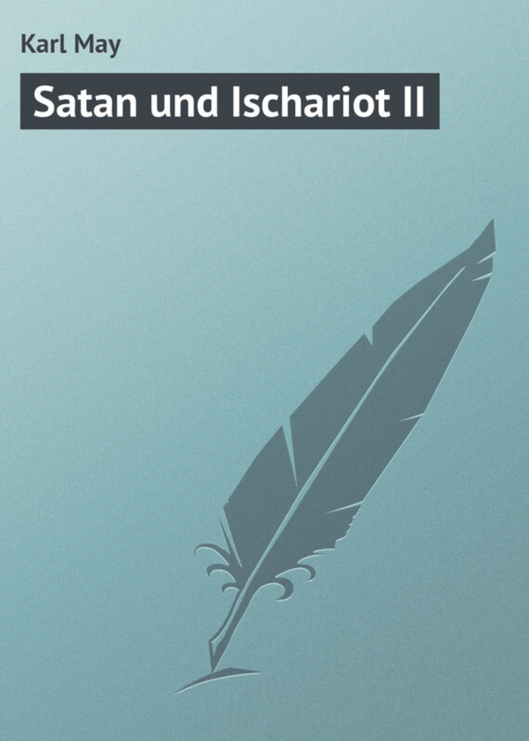 Обложка книги «Satan und Ischariot II»