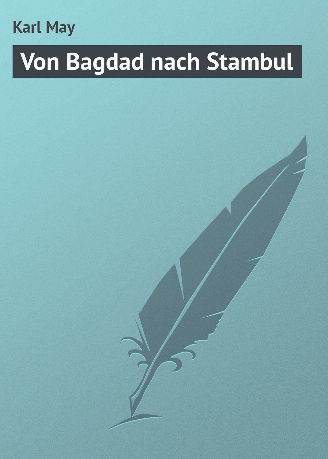 Обложка книги «Von Bagdad nach Stambul»
