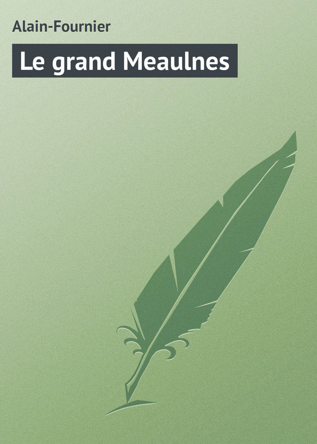 Обложка книги «Le grand Meaulnes»
