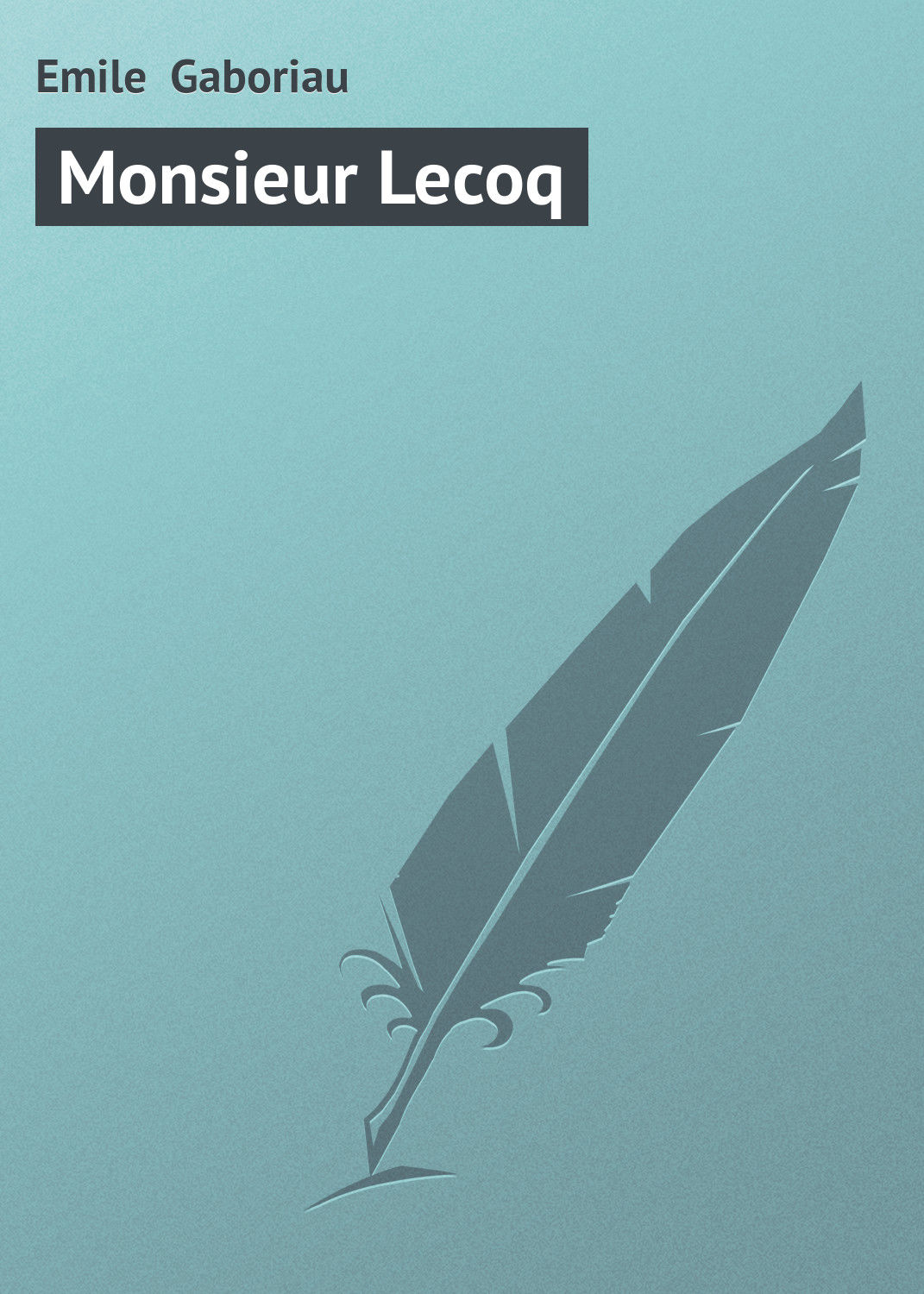 Обложка книги «Monsieur Lecoq»