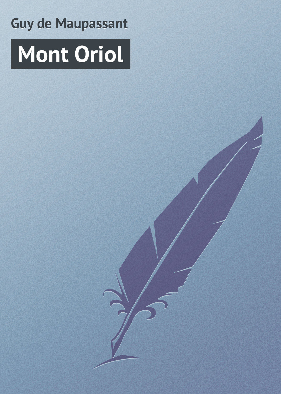 Обложка книги «Mont Oriol»