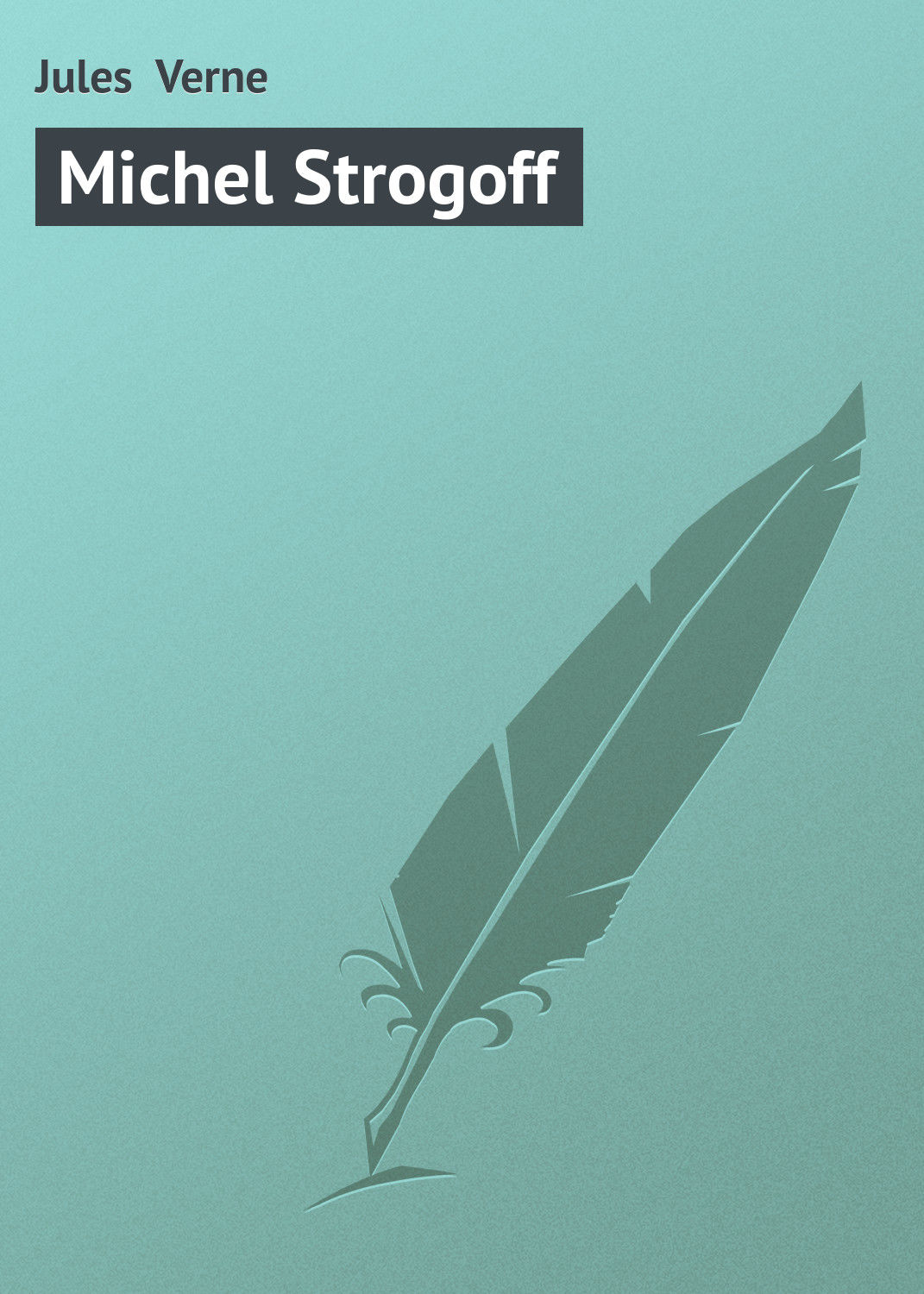 Обложка книги «Michel Strogoff»