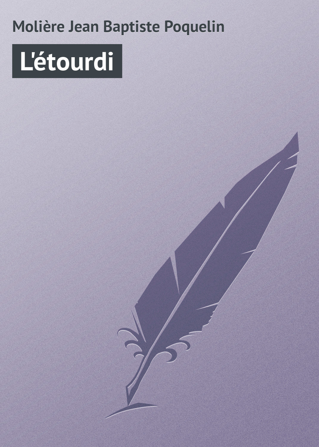 Обложка книги «L'étourdi»