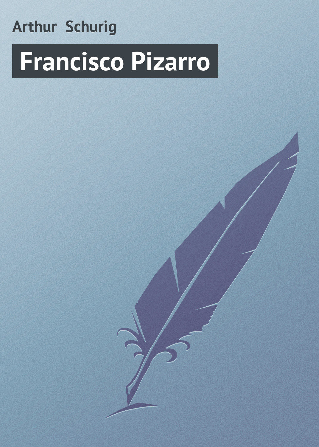 Обложка книги «Francisco Pizarro»