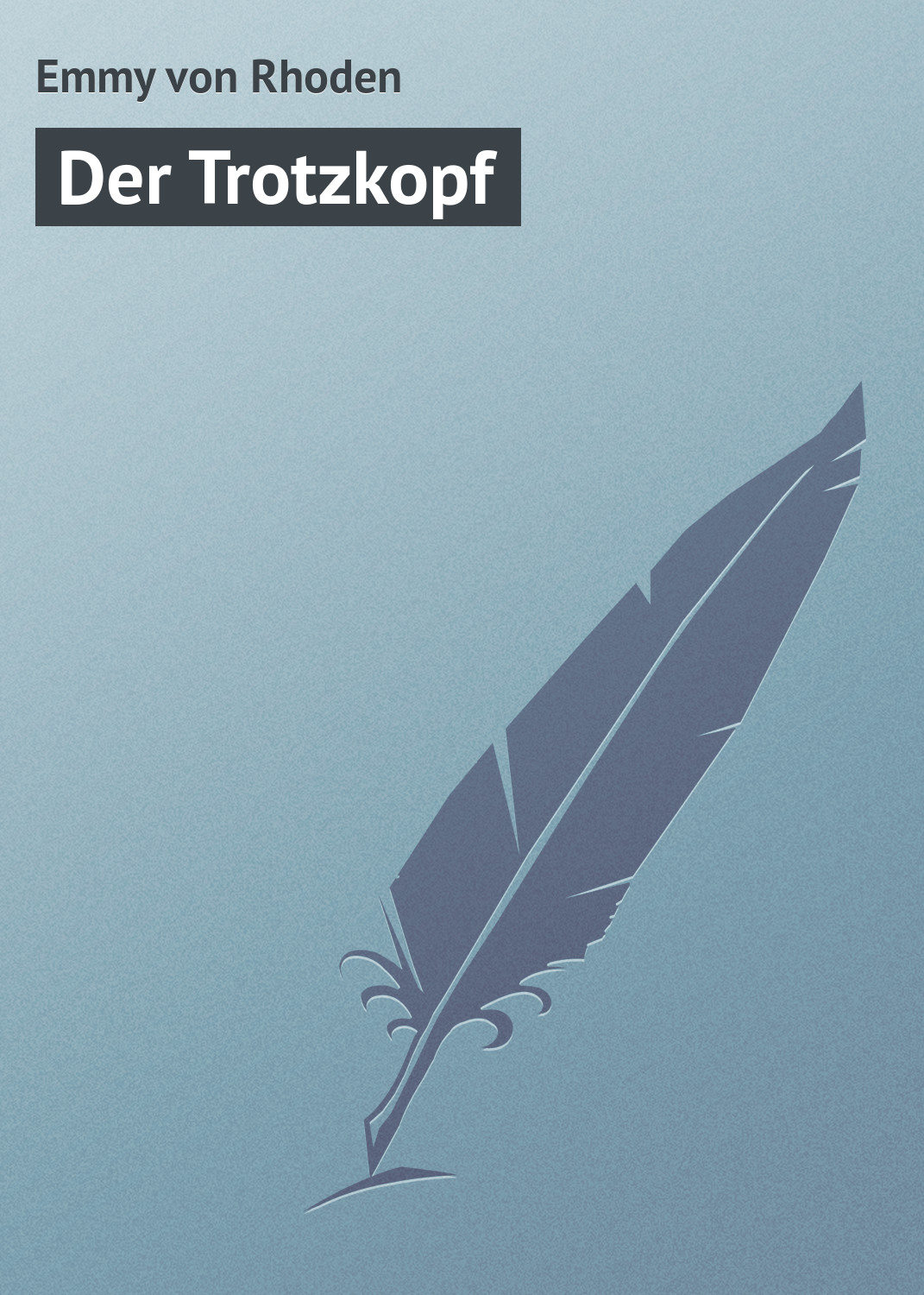Обложка книги «Der Trotzkopf»