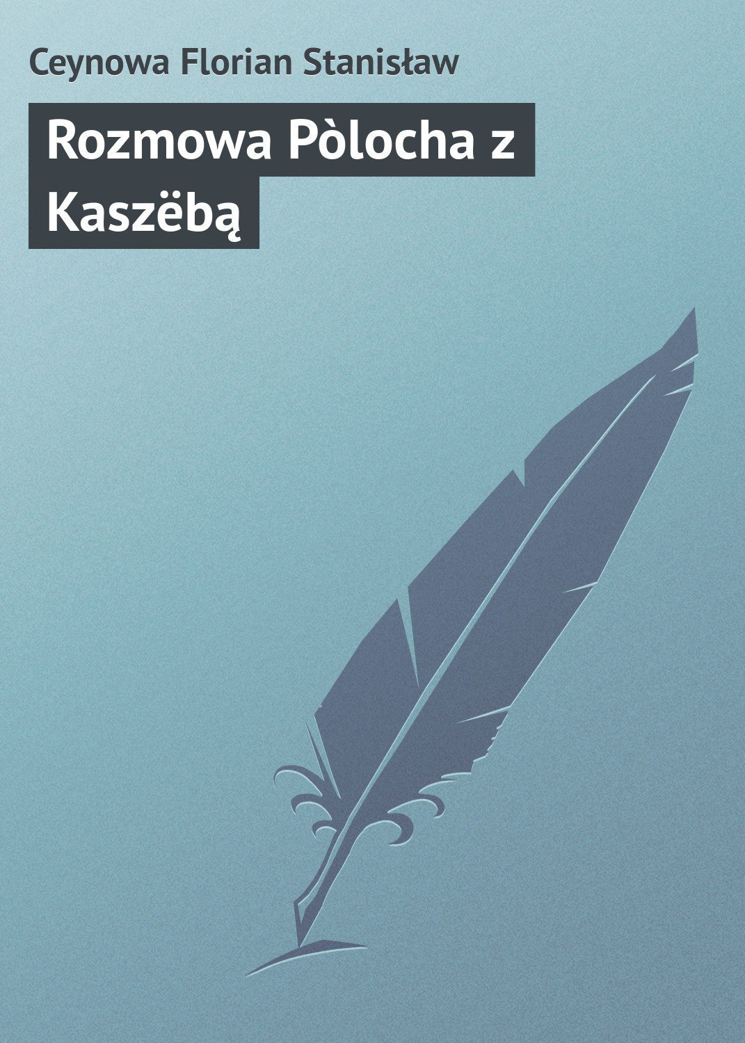 Обложка книги «Rozmowa Pòlocha z Kaszëbą»