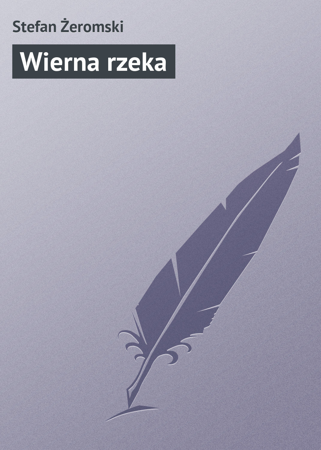 Обложка книги «Wierna rzeka»