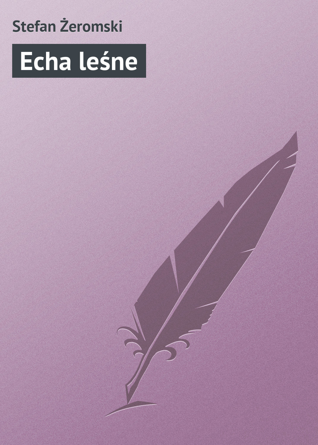 Обложка книги «Echa leśne»