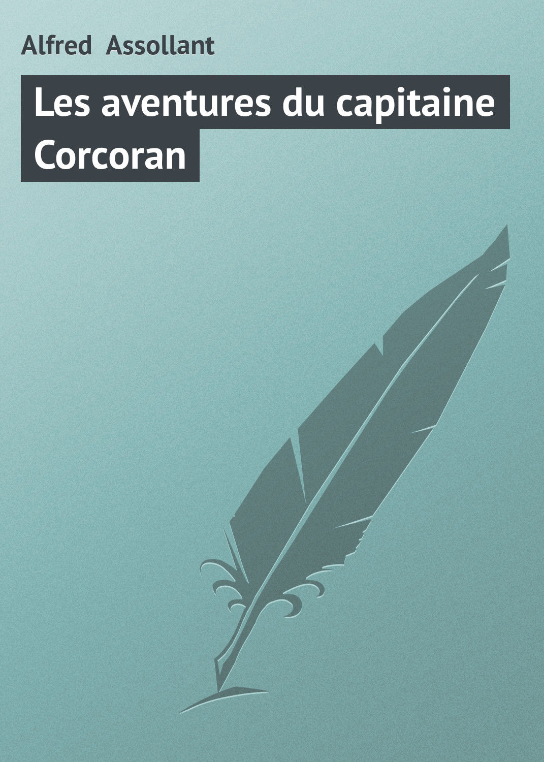 Обложка книги «Les aventures du capitaine Corcoran»