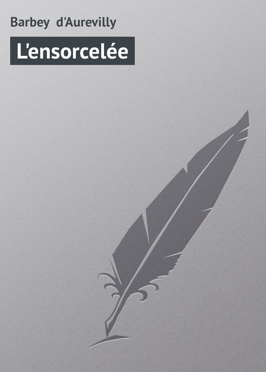 Обложка книги «L'ensorcelée»