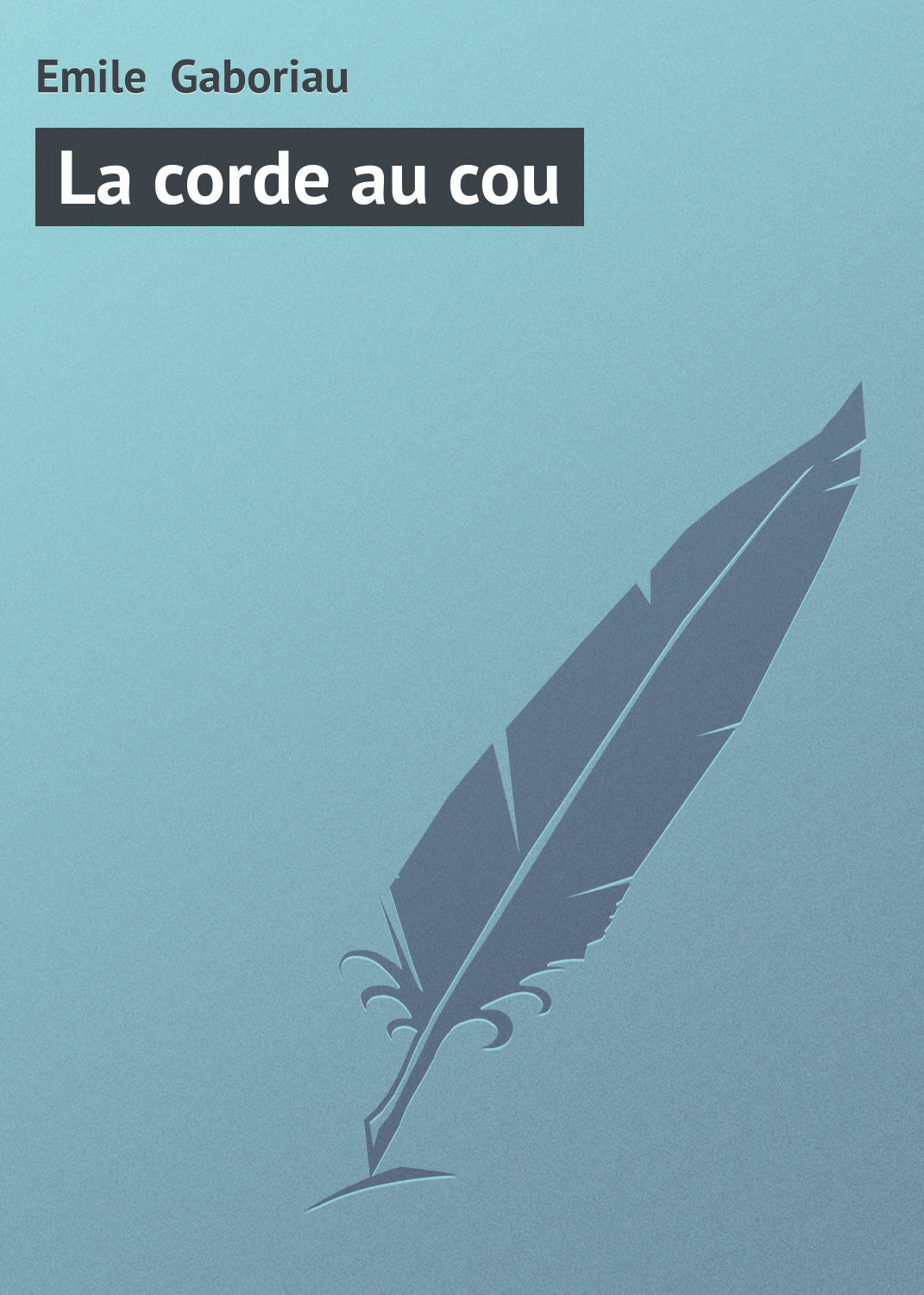 Обложка книги «La corde au cou»