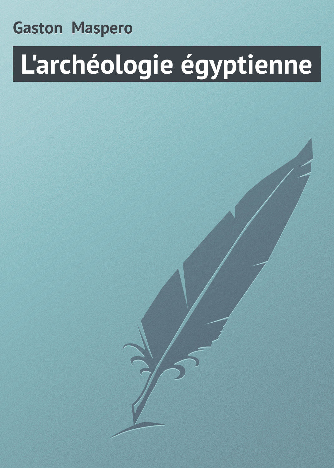 Обложка книги «L'archéologie égyptienne»