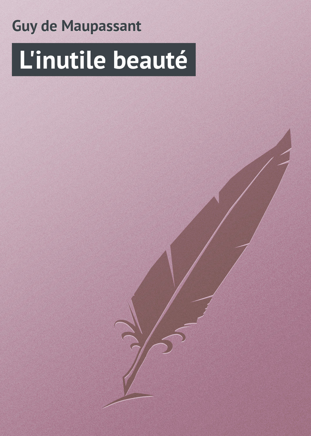 Обложка книги «L'inutile beauté»