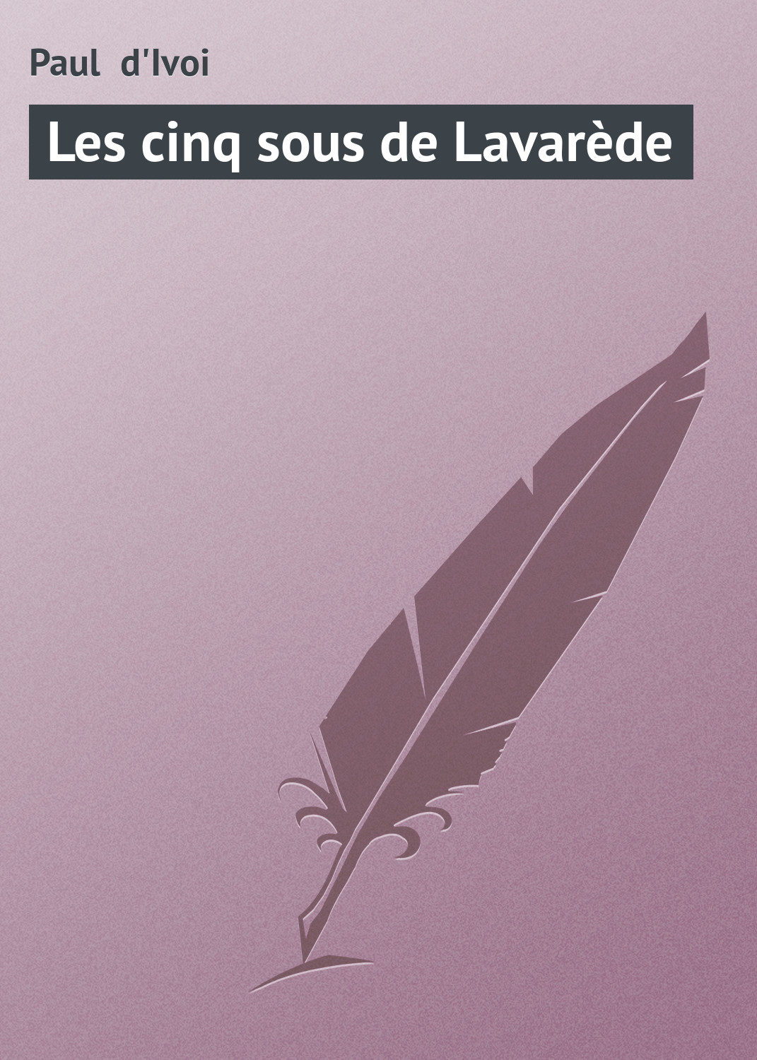 Обложка книги «Les cinq sous de Lavarède»