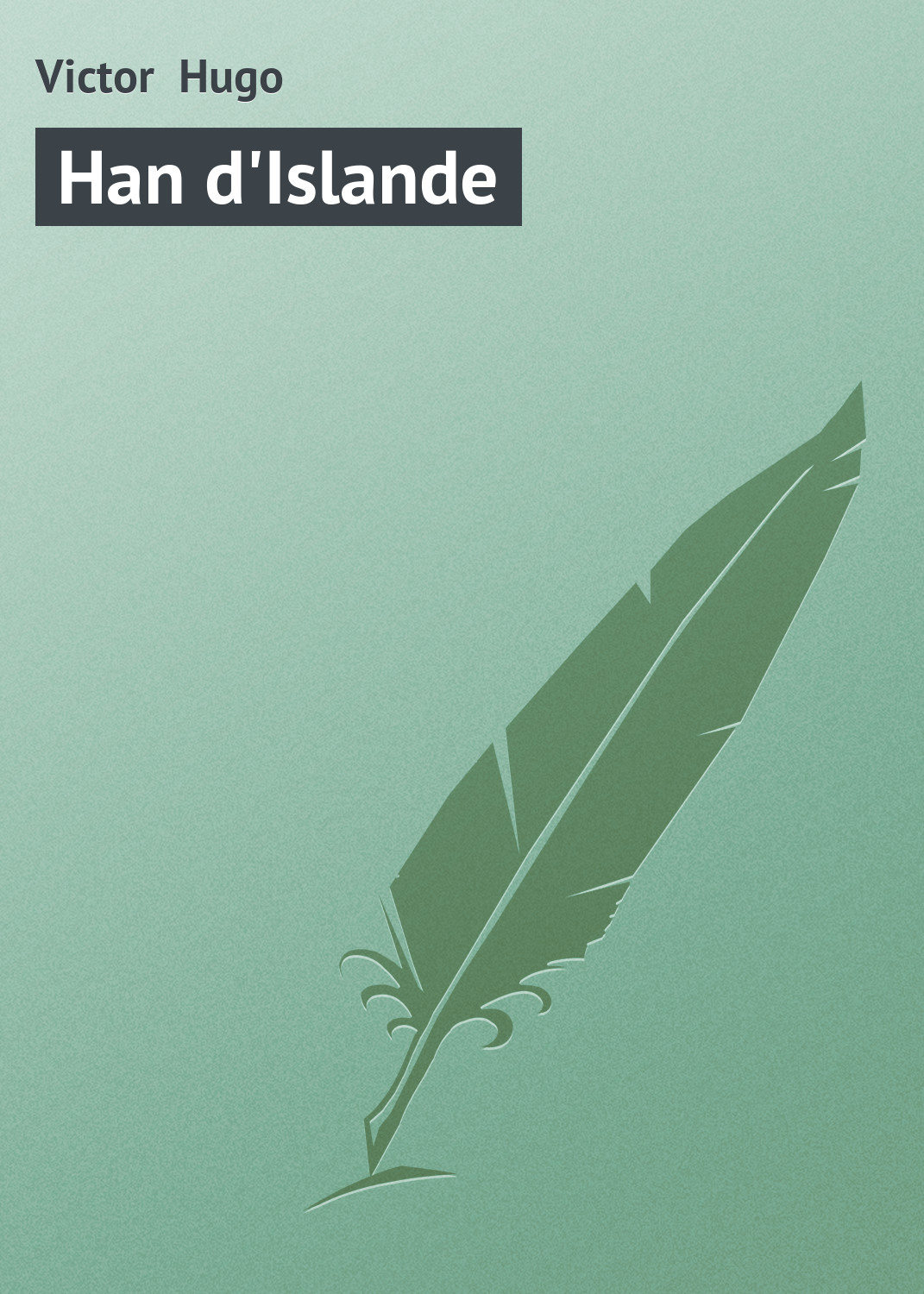 Обложка книги «Han d'Islande»