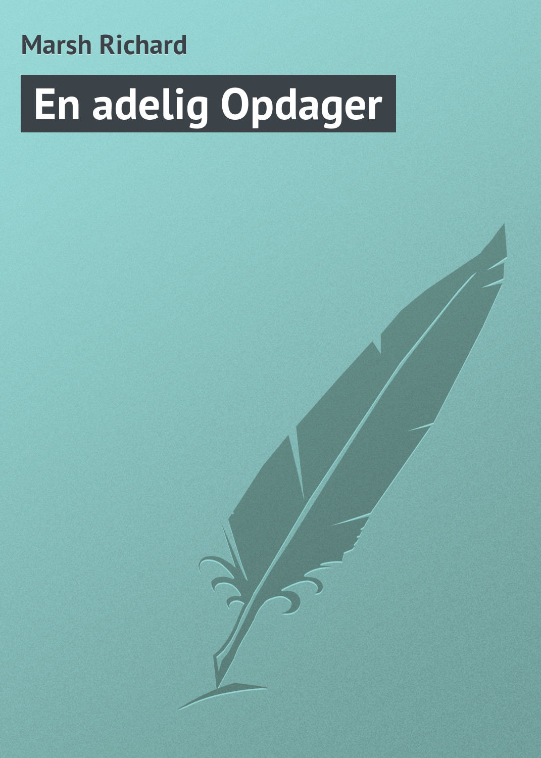 Обложка книги «En adelig Opdager»