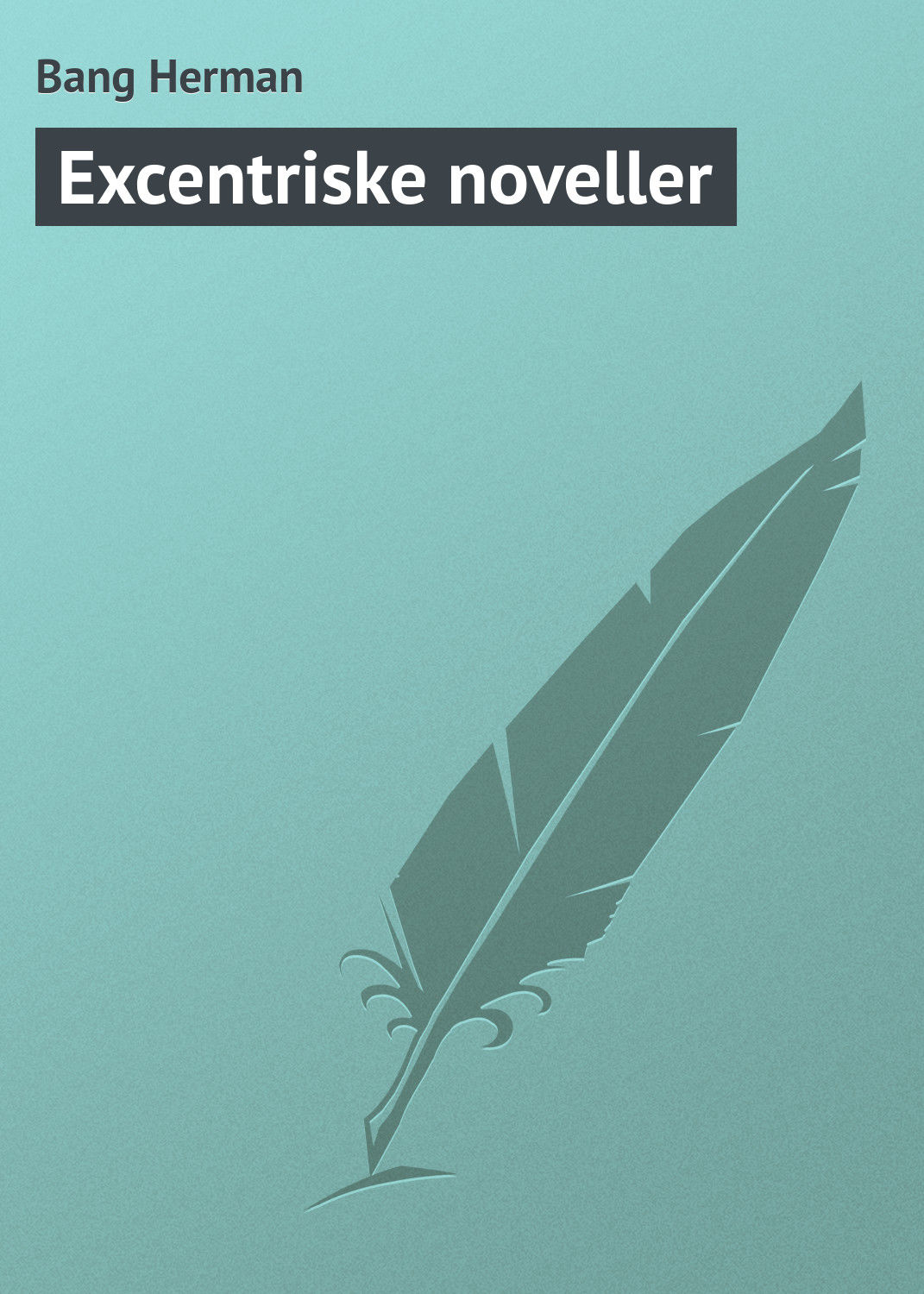 Обложка книги «Excentriske noveller»