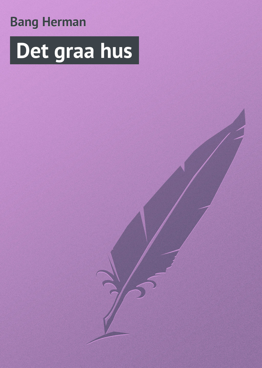 Обложка книги «Det graa hus»