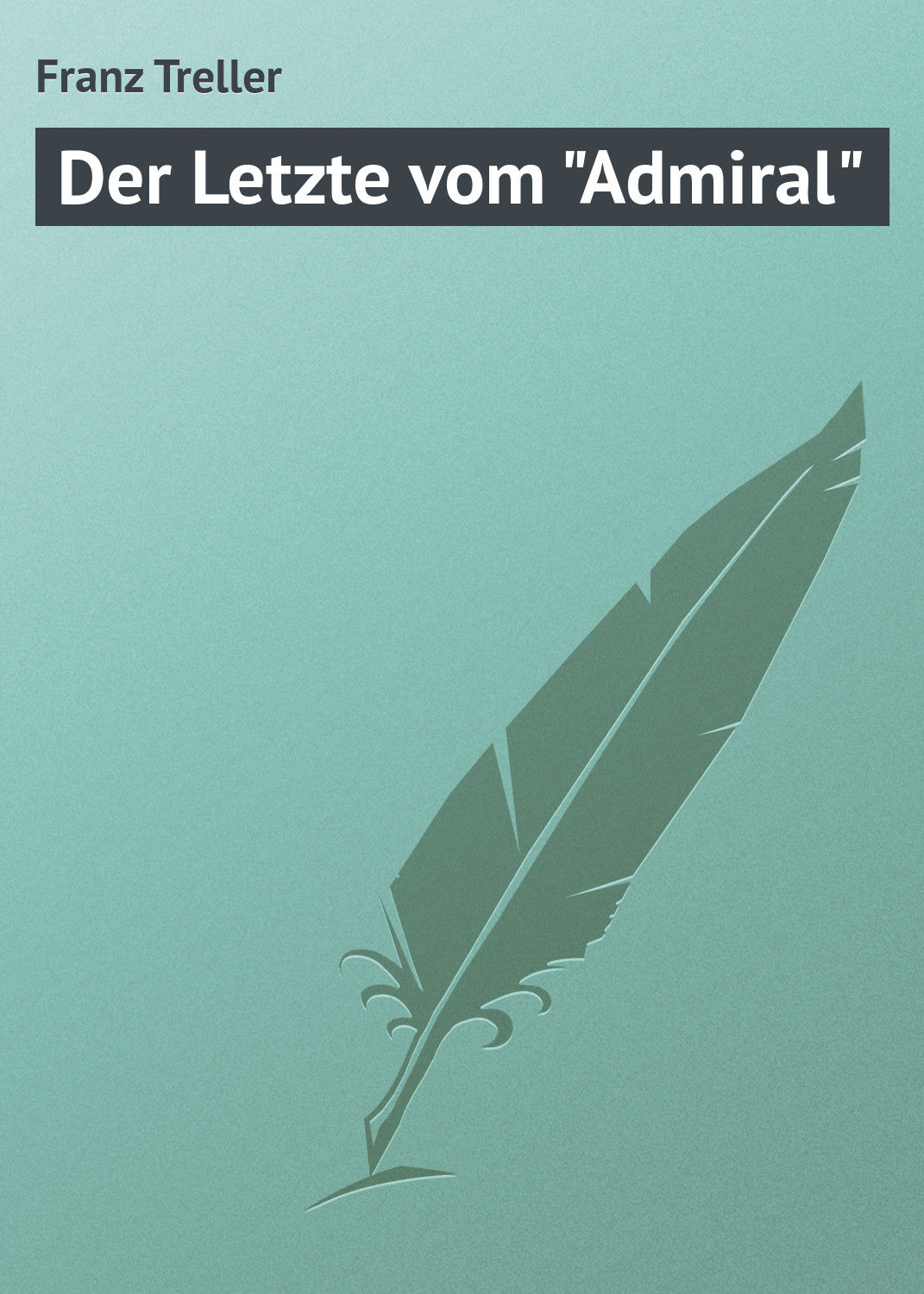 Обложка книги «Der Letzte vom "Admiral"»