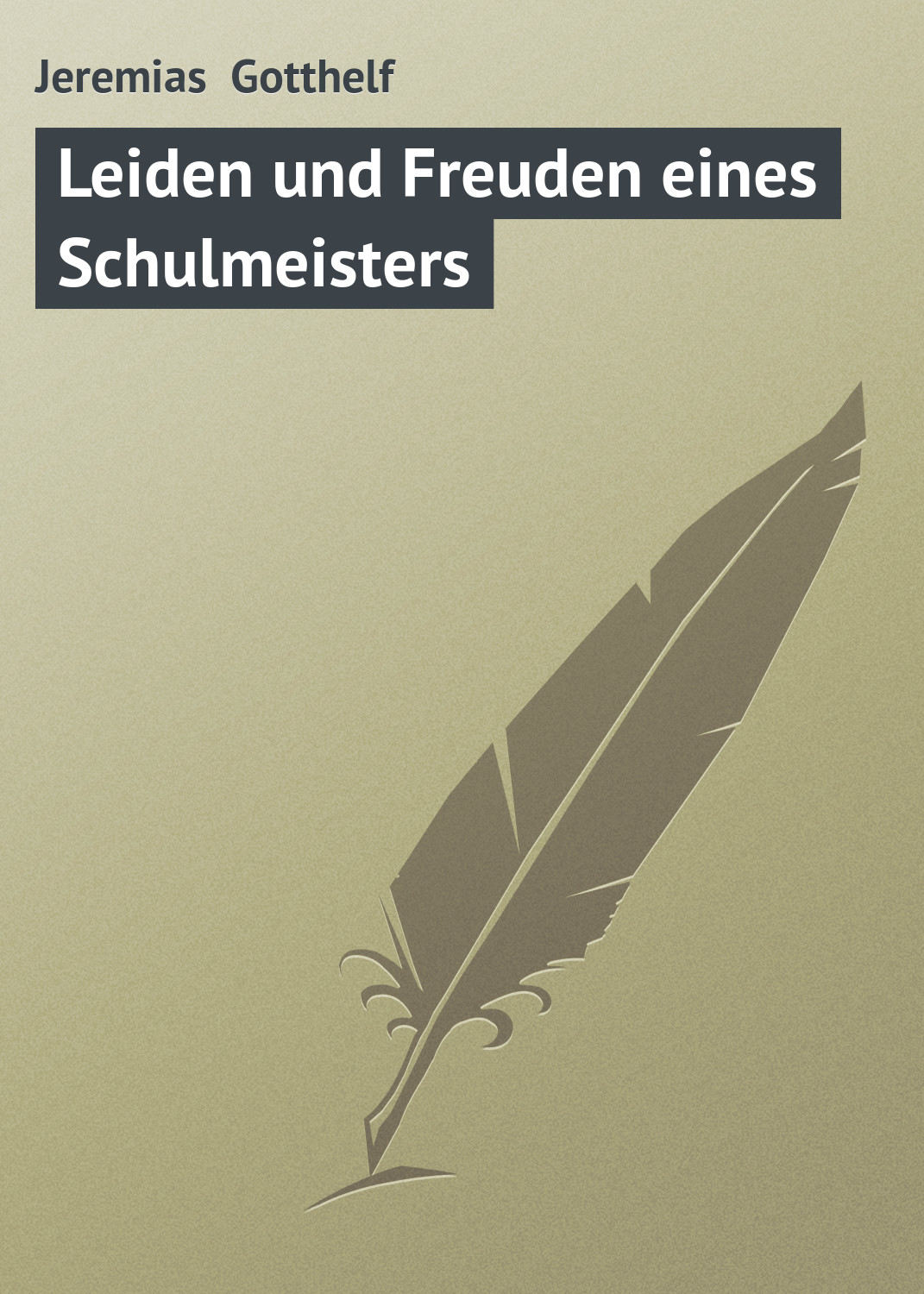 Обложка книги «Leiden und Freuden eines Schulmeisters»
