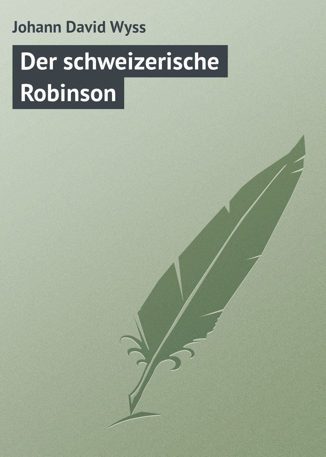 Обложка книги «Der schweizerische Robinson»