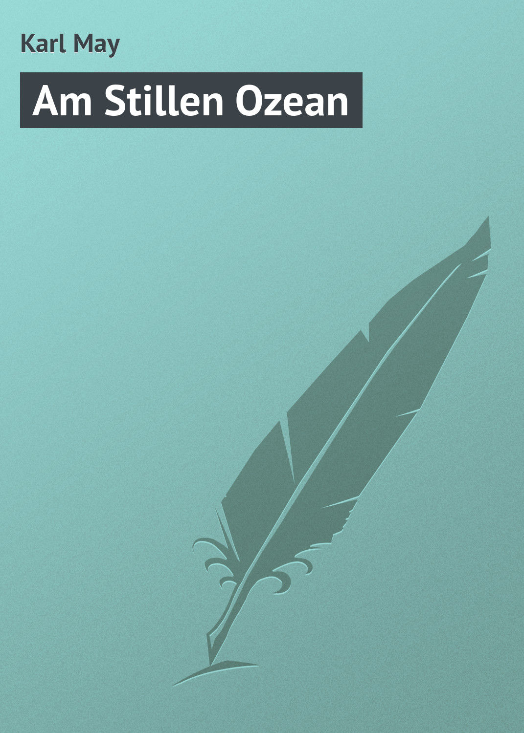Обложка книги «Am Stillen Ozean»