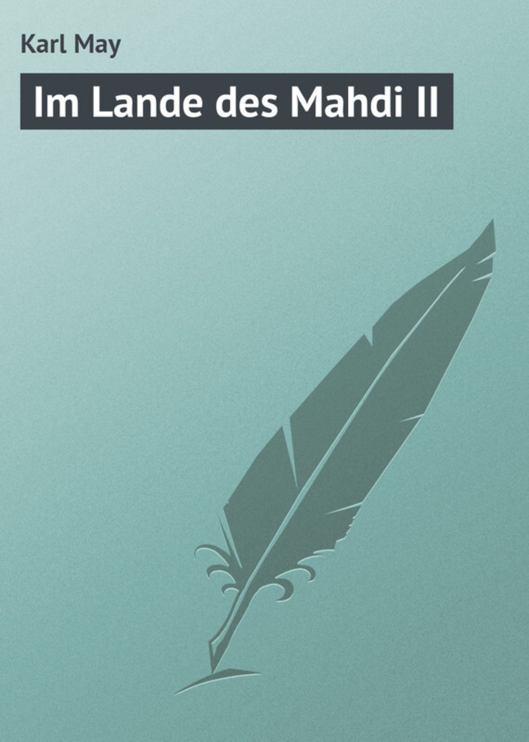Обложка книги «Im Lande des Mahdi II»