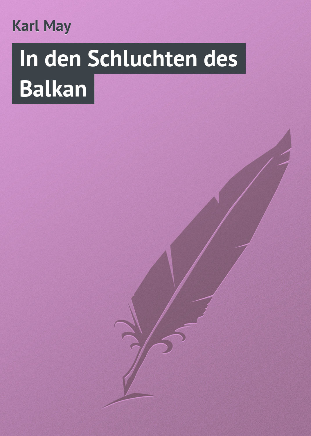 Обложка книги «In den Schluchten des Balkan»