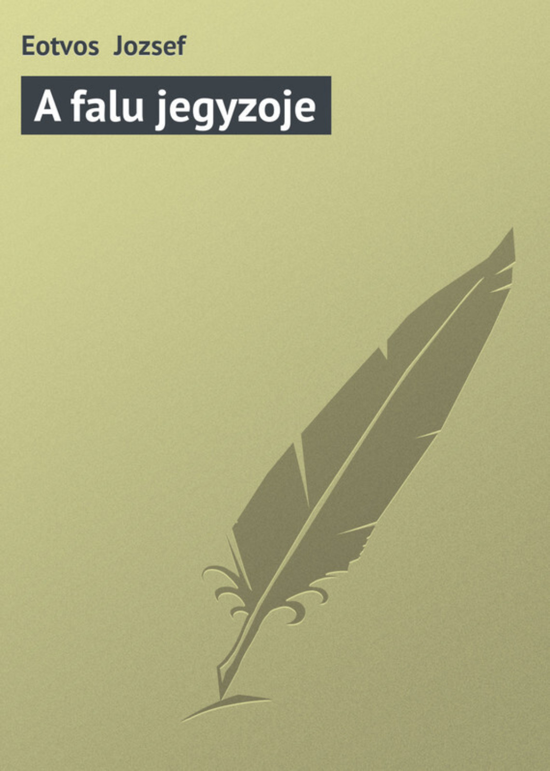 Обложка книги «A falu jegyzoje»