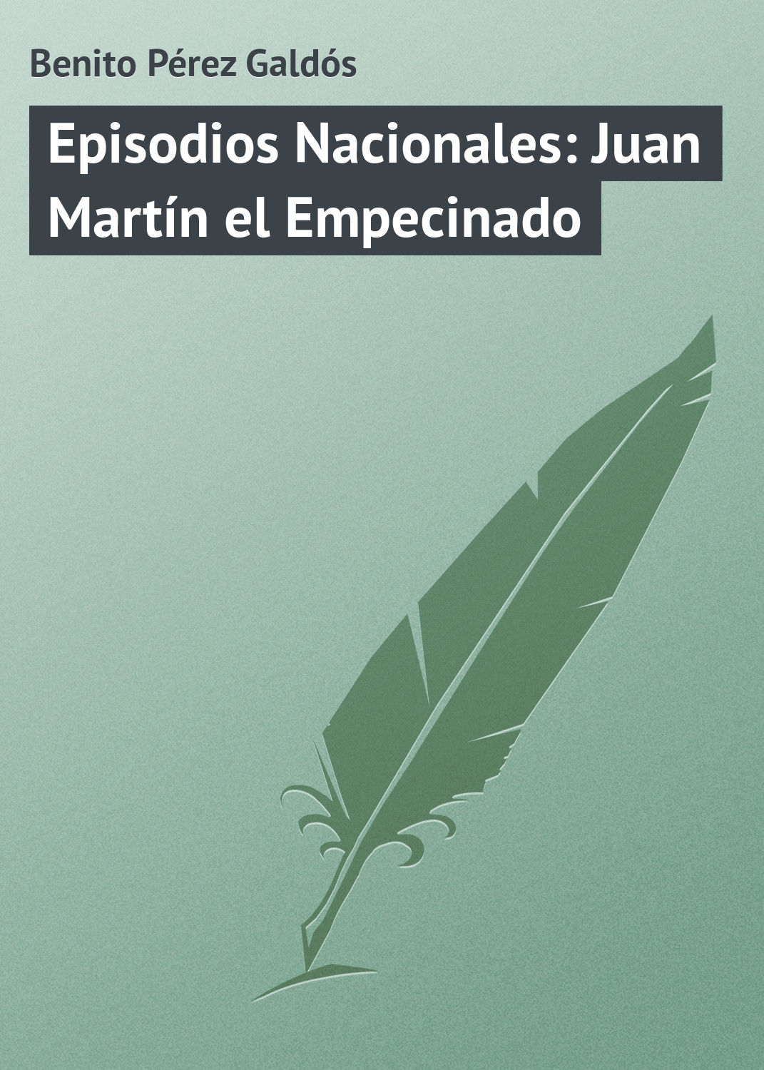 Обложка книги «Episodios Nacionales: Juan Martín el Empecinado»