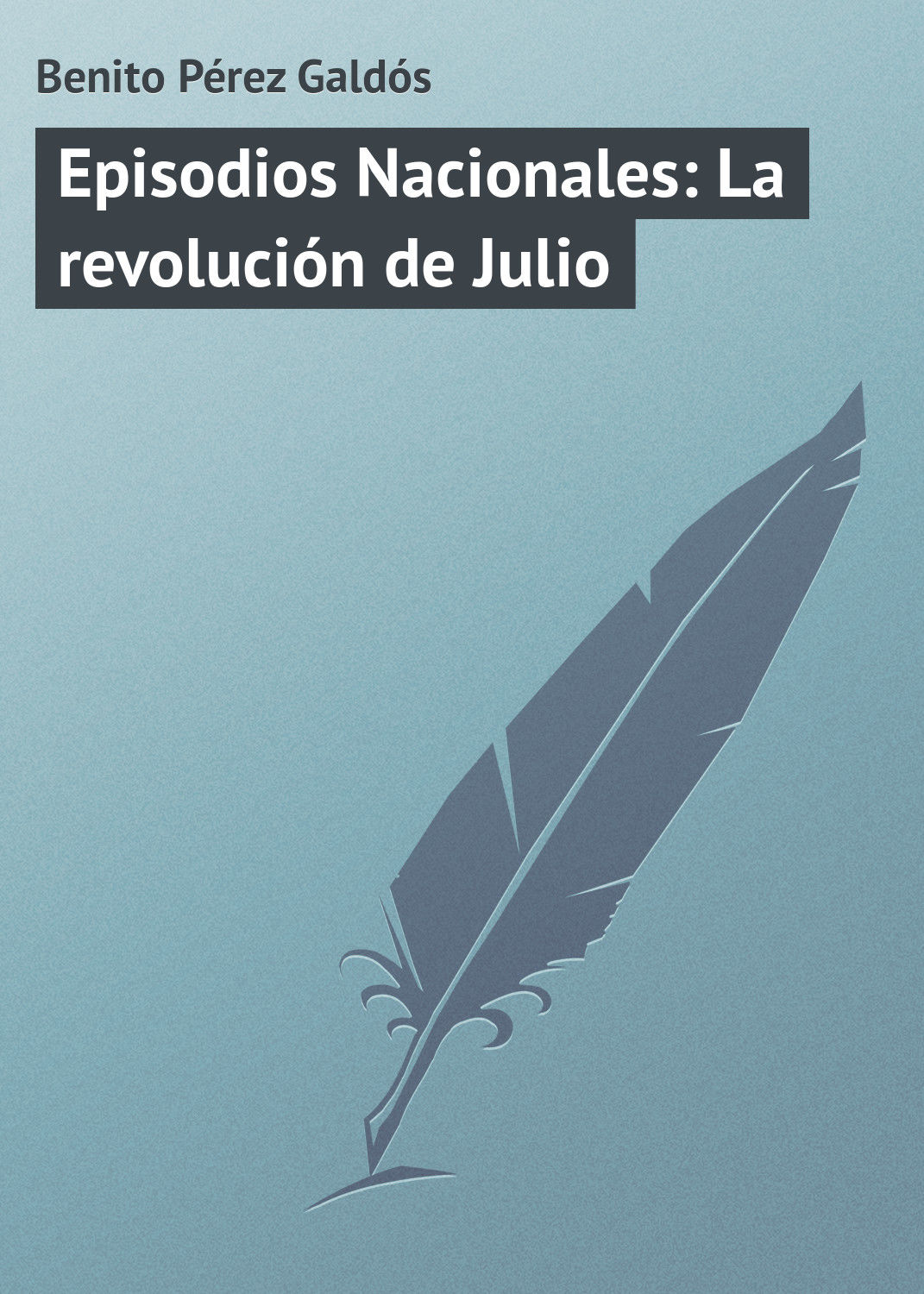 Обложка книги «Episodios Nacionales: La revolución de Julio»