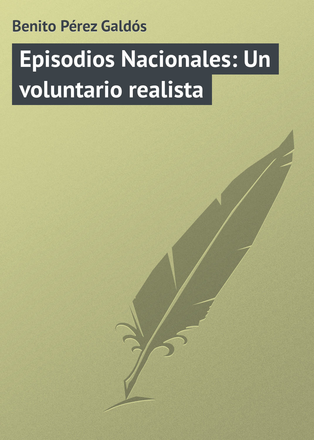 Обложка книги «Episodios Nacionales: Un voluntario realista»