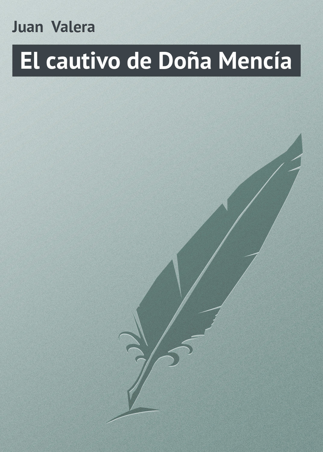 Обложка книги «El cautivo de Doña Mencía»