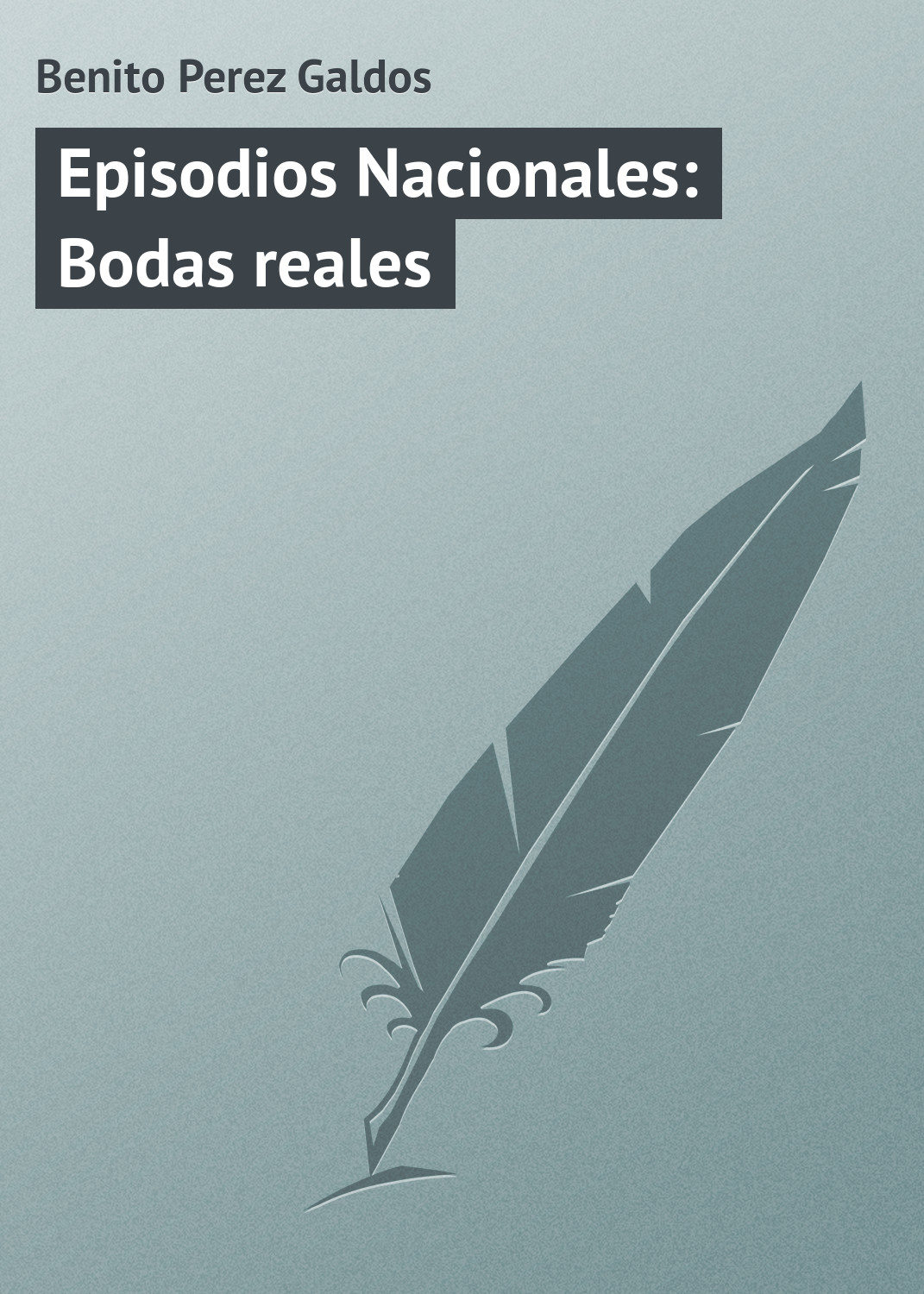 Обложка книги «Episodios Nacionales: Bodas reales»