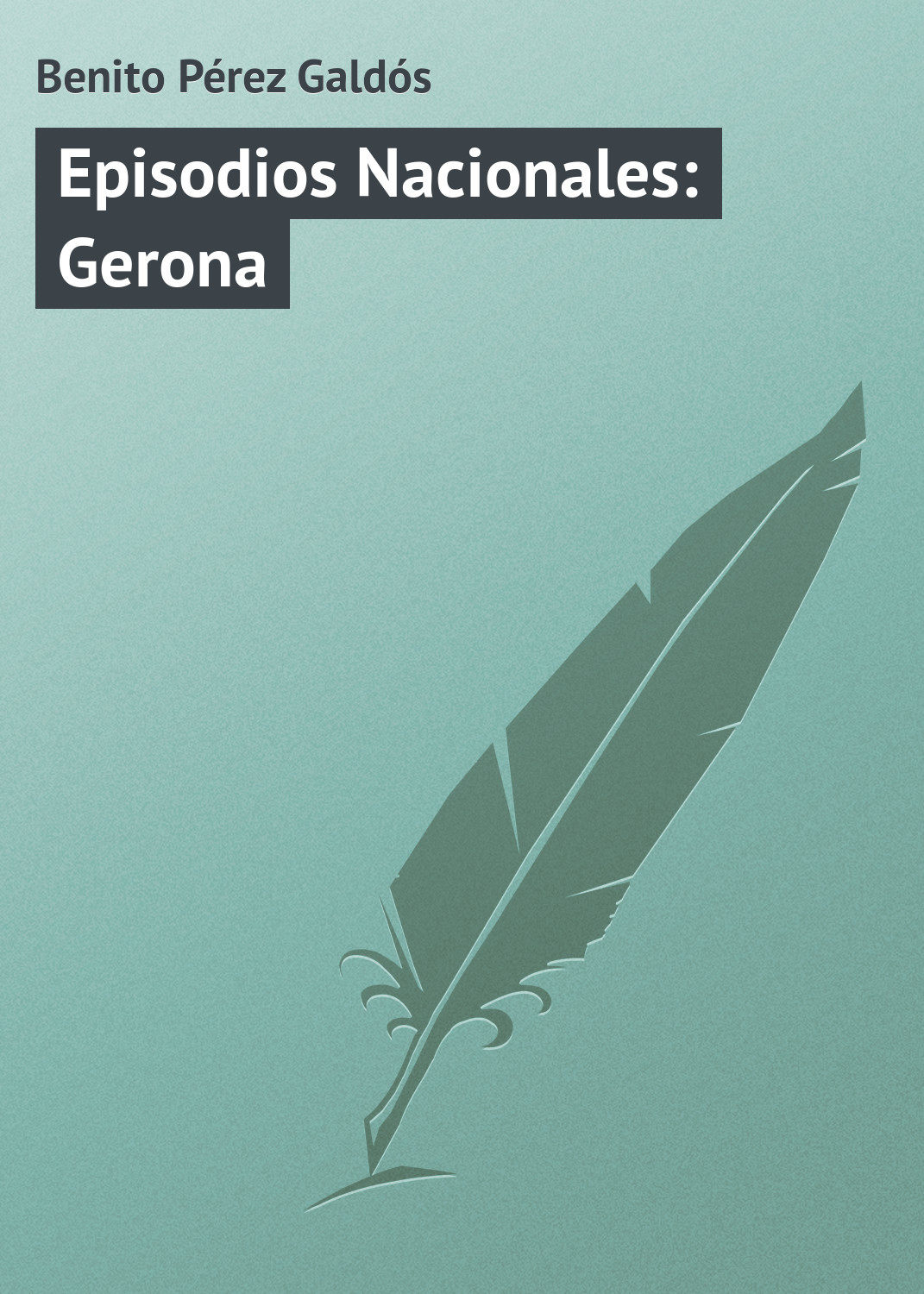 Обложка книги «Episodios Nacionales: Gerona»