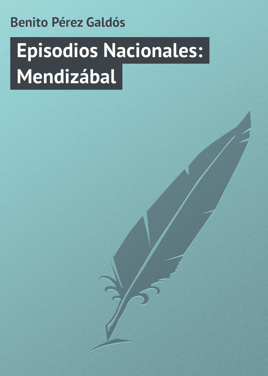 Обложка книги «Episodios Nacionales: Mendizábal»