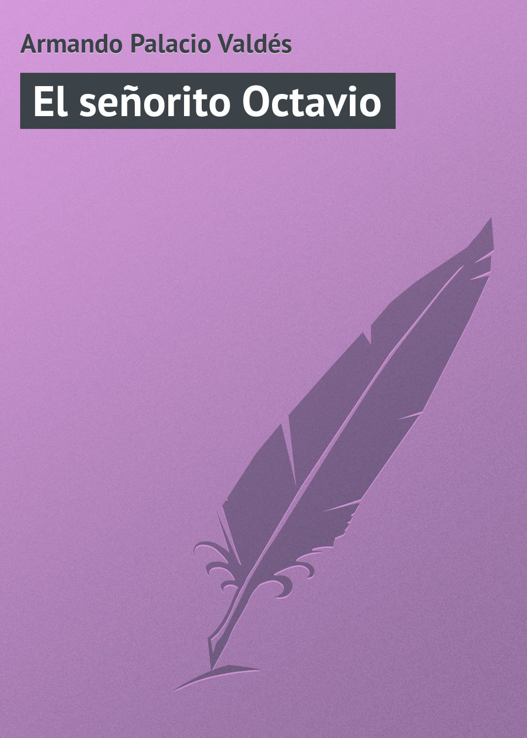 Обложка книги «El señorito Octavio»