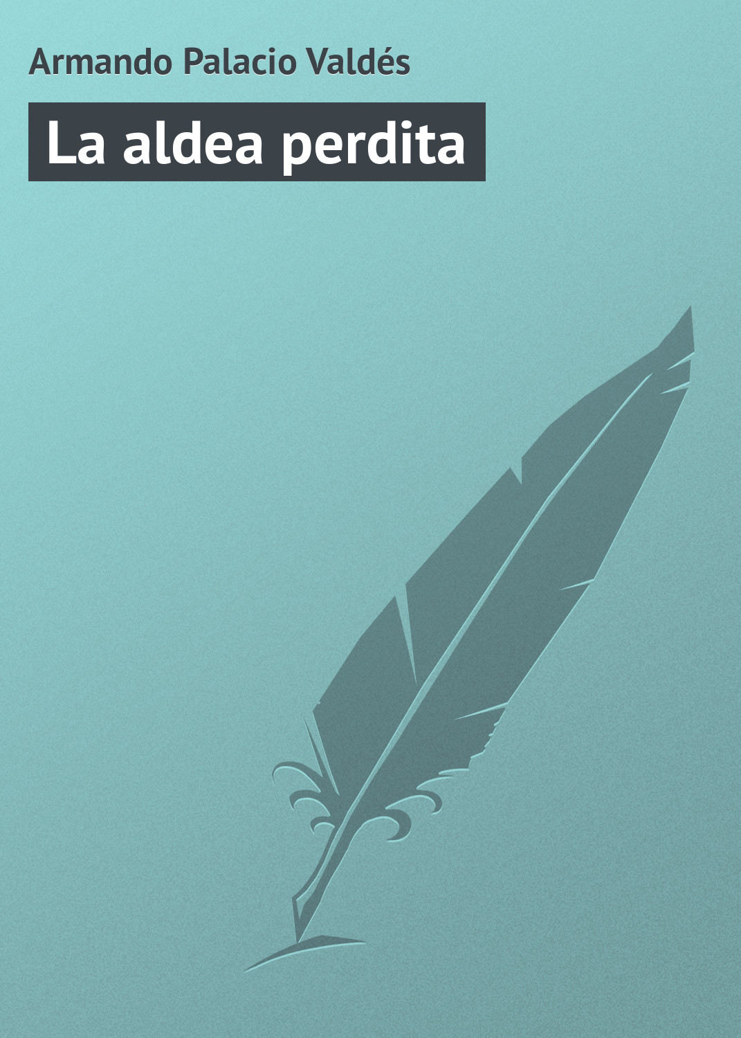 Обложка книги «La aldea perdita»
